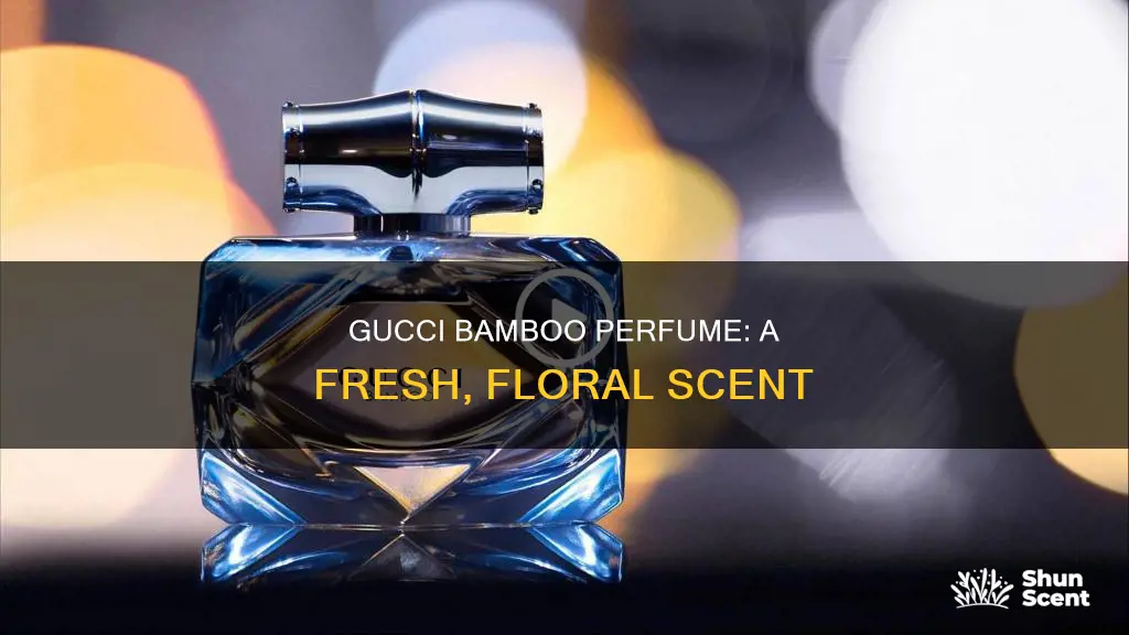 what does gucci bamboo perfume smell like