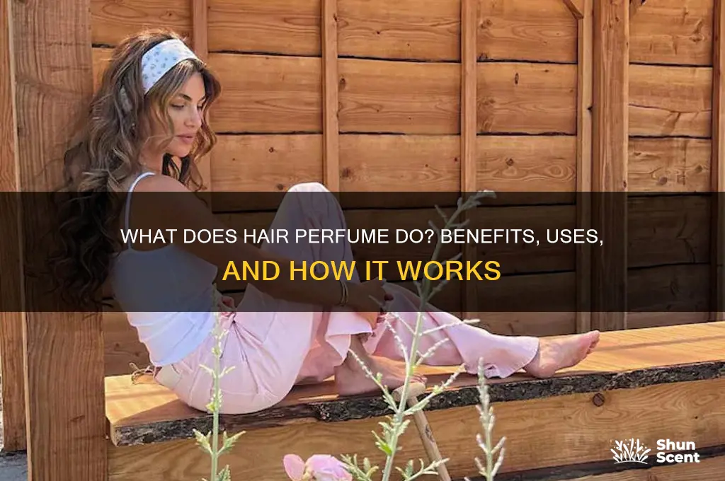 what does hair perfume do