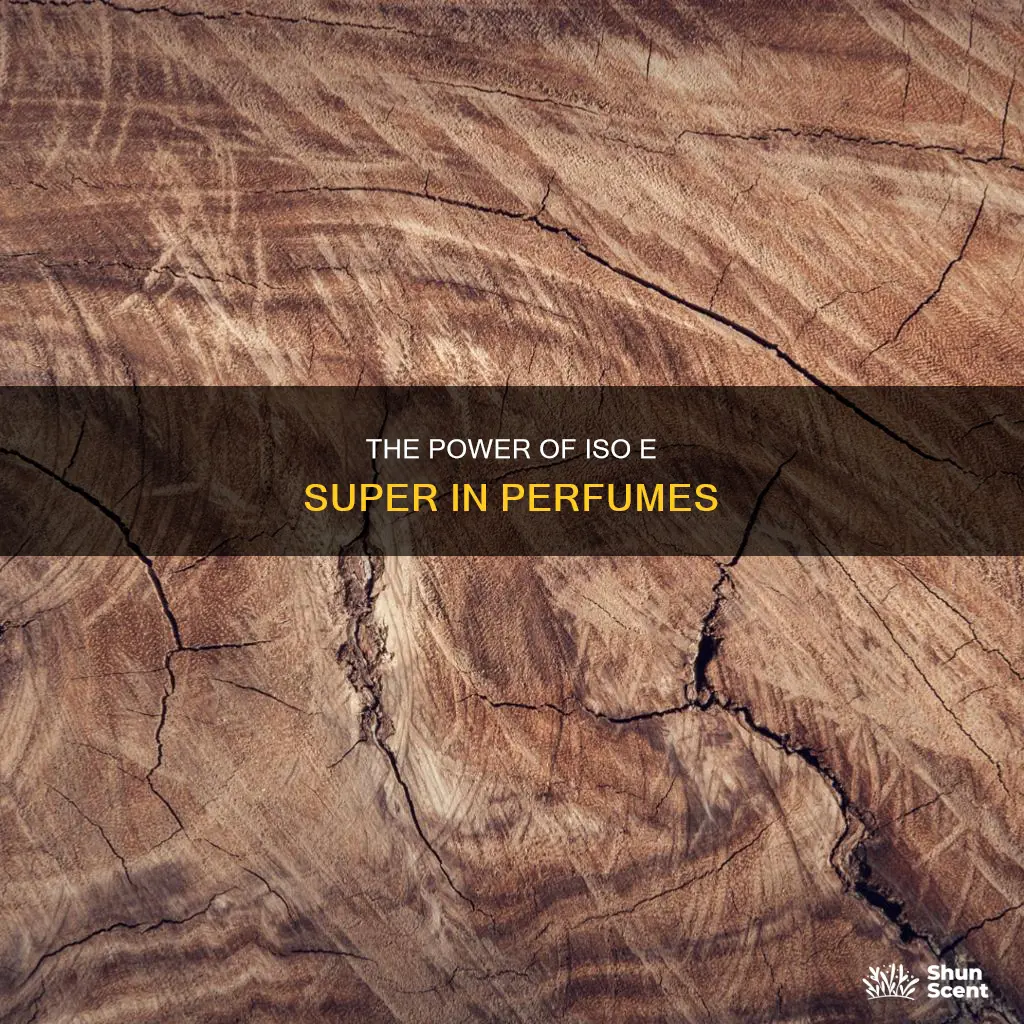 what does iso e super do in fragrance