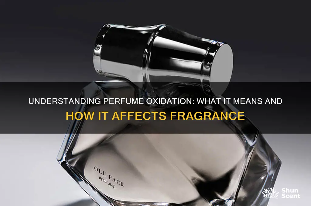 what does it mean for perfume to oxidize