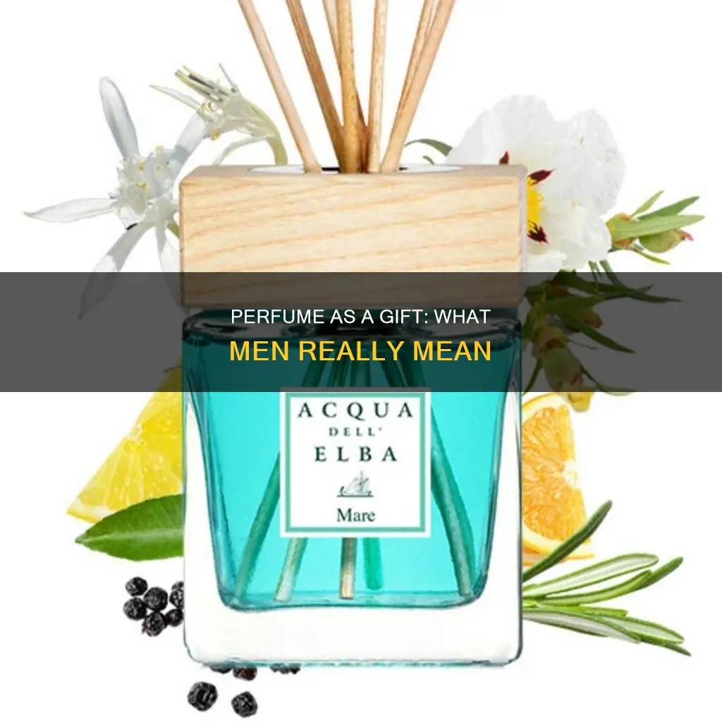 what does it mean if a man buys you perfume