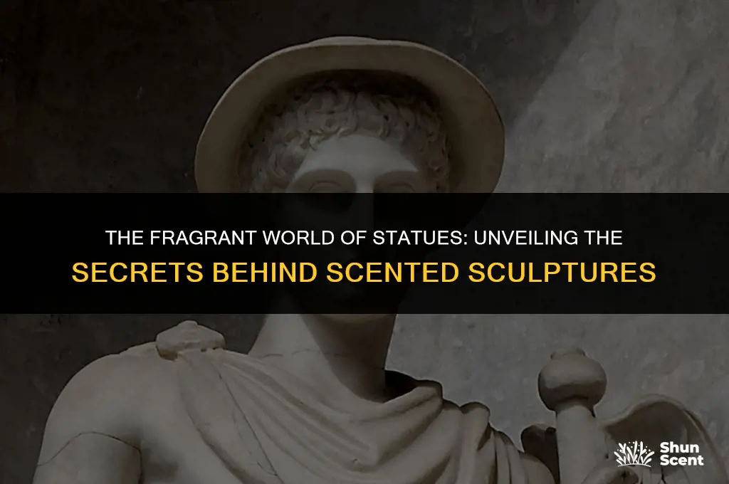 what does it mean statues are scented