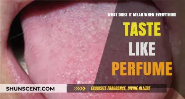 Why Everything Tastes Like Perfume: Unraveling the Mystery of Dysgeusia
