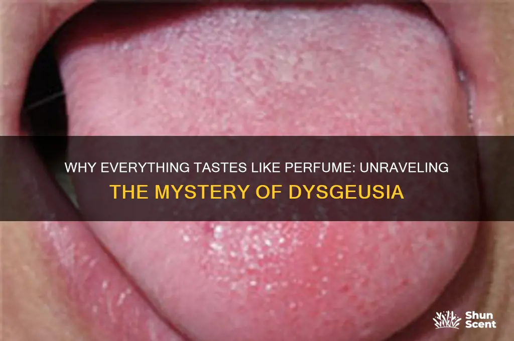 what does it mean when everything taste like perfume