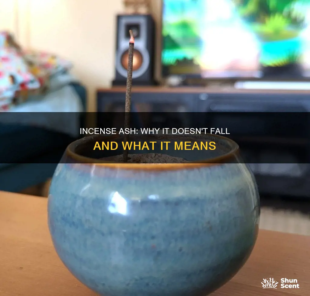 what does it mean when incense ash doesn