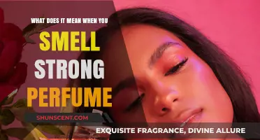 The Mystery of Strong Perfume Scents: What Does It Mean?
