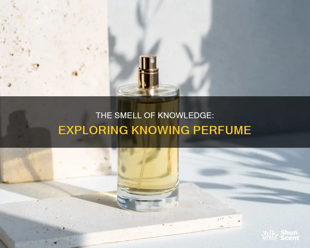 what does knowing perfume smell like