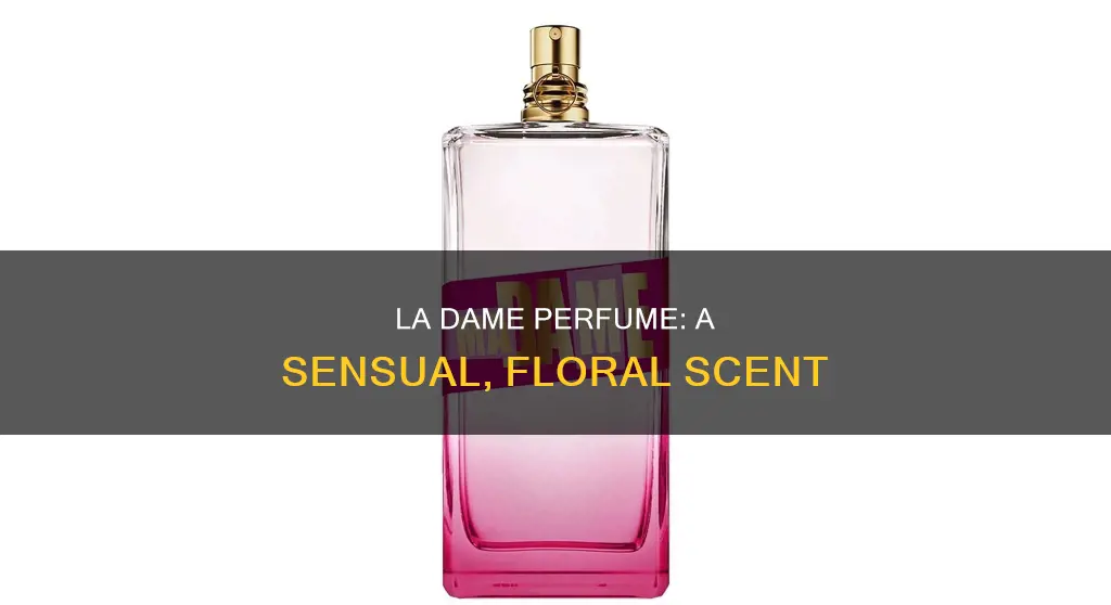 what does la dame perfume smell like