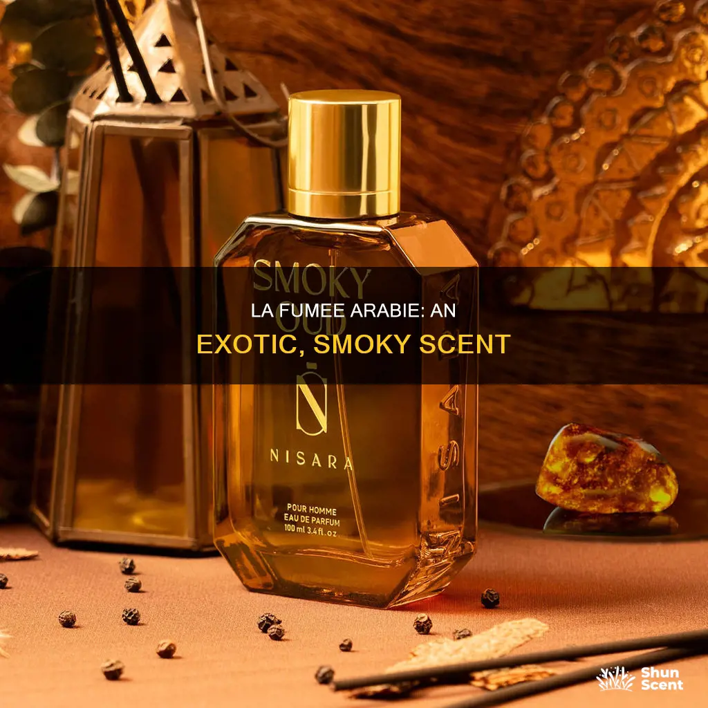 what does la fumee arabie perfume smell like