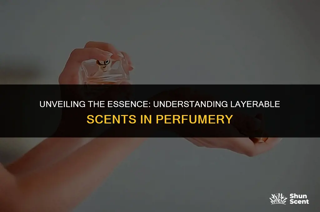 what does layerable scent mean