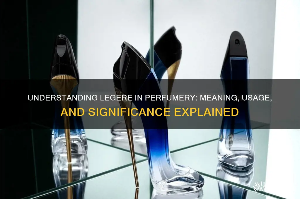 what does legere mean in perfume