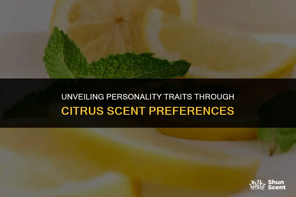 what does liking citrus scent say about me