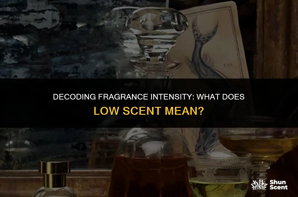 what does low scent mean