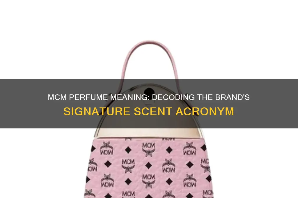 what does mcm perfume stand for