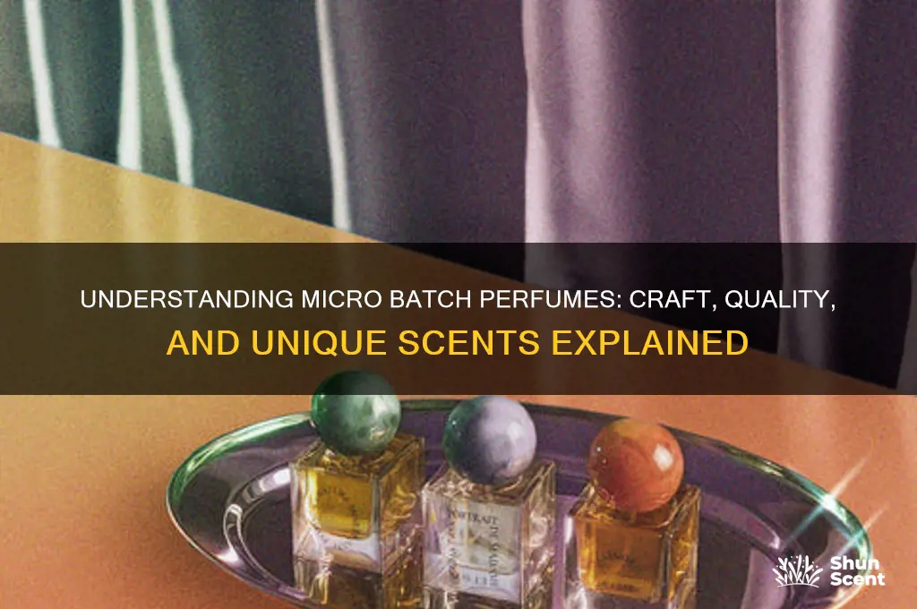 what does micro batch perfume mean