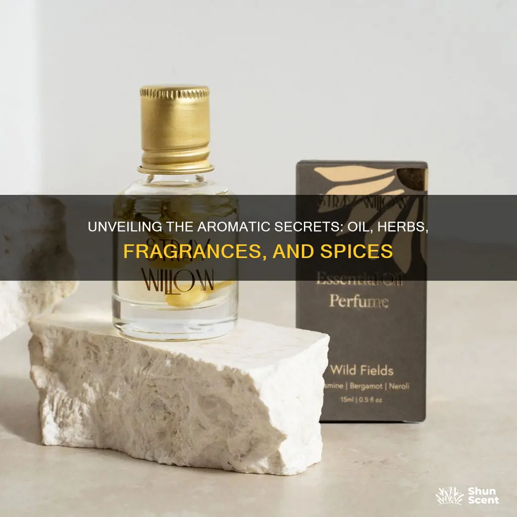 what does oil herbs fragrances and spices used for