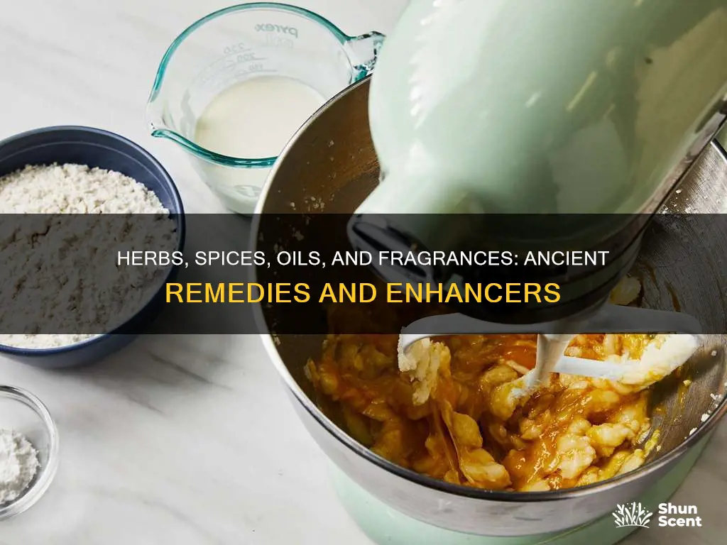 what does oil herbs fragrances and spices used for