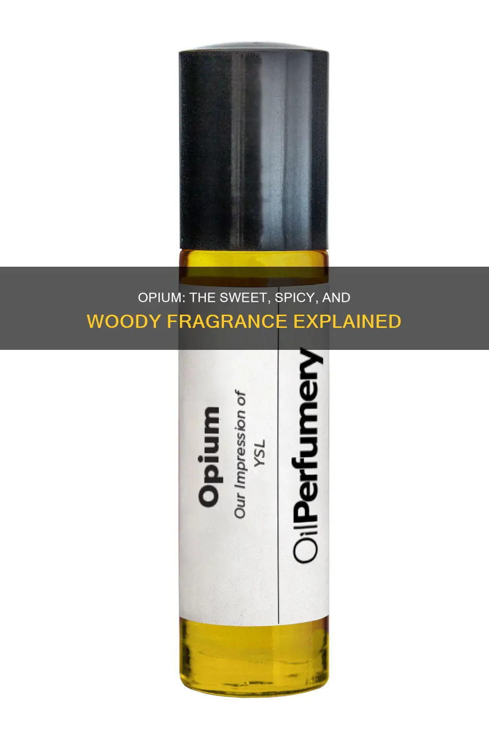 what does opium fragrance smell like