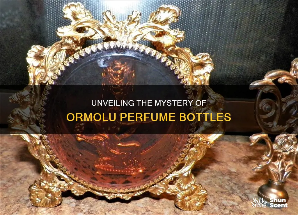 what does ormolu perfume bottle mean