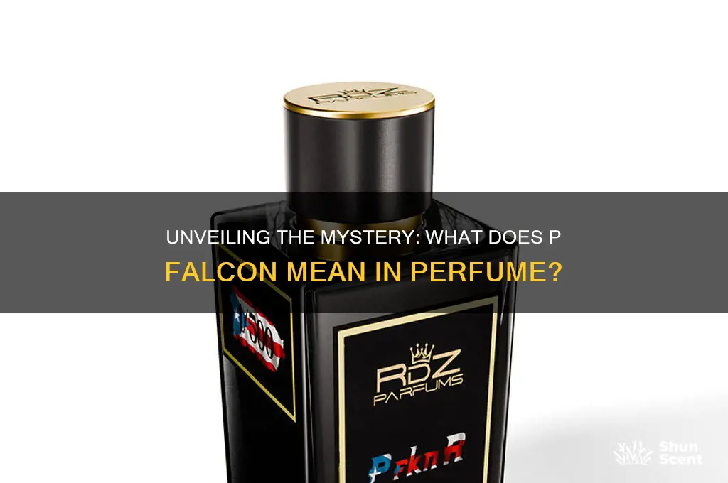 what does p falcon mean in perfume