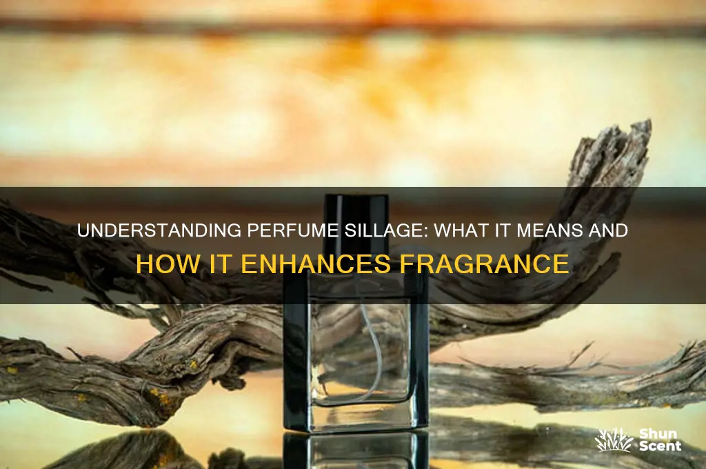 what does perfume sillage mean