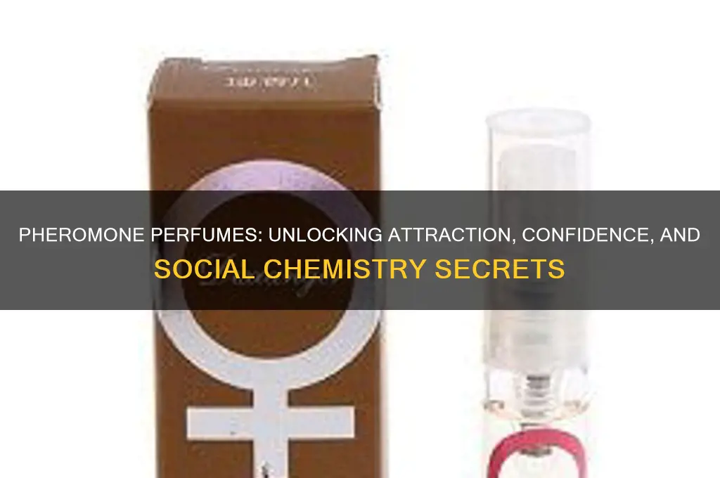 what does pheremone perfume do