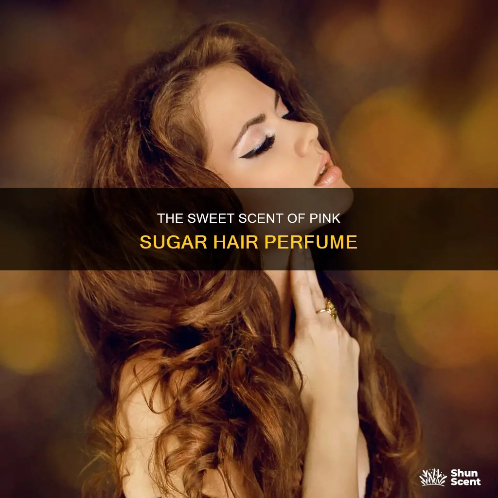 what does pink sugar hair perfume smell like