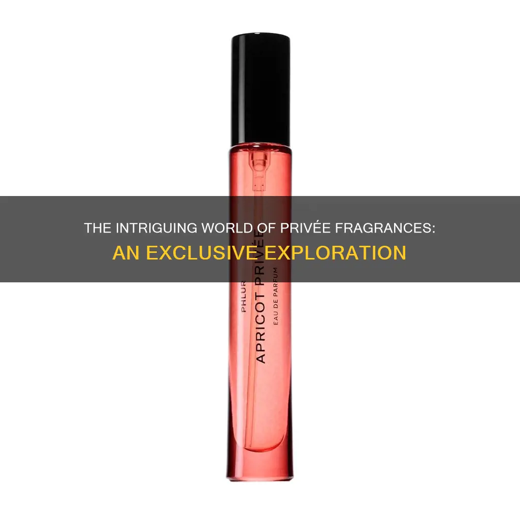 what does privee mean in fragrance