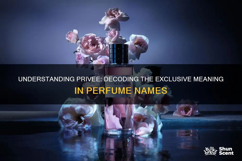 what does privee mean in perfumes