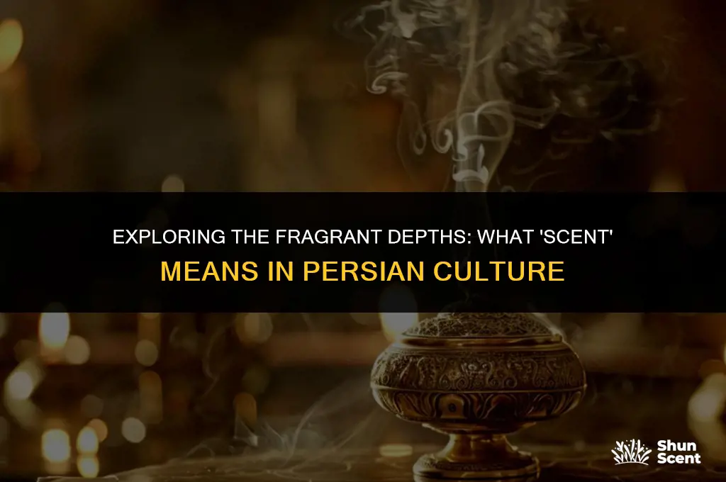 what does scent mean in persian