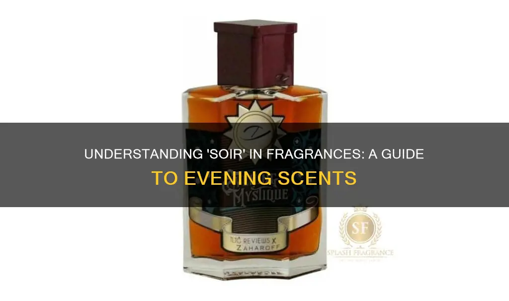 what does soir mean in fragrances