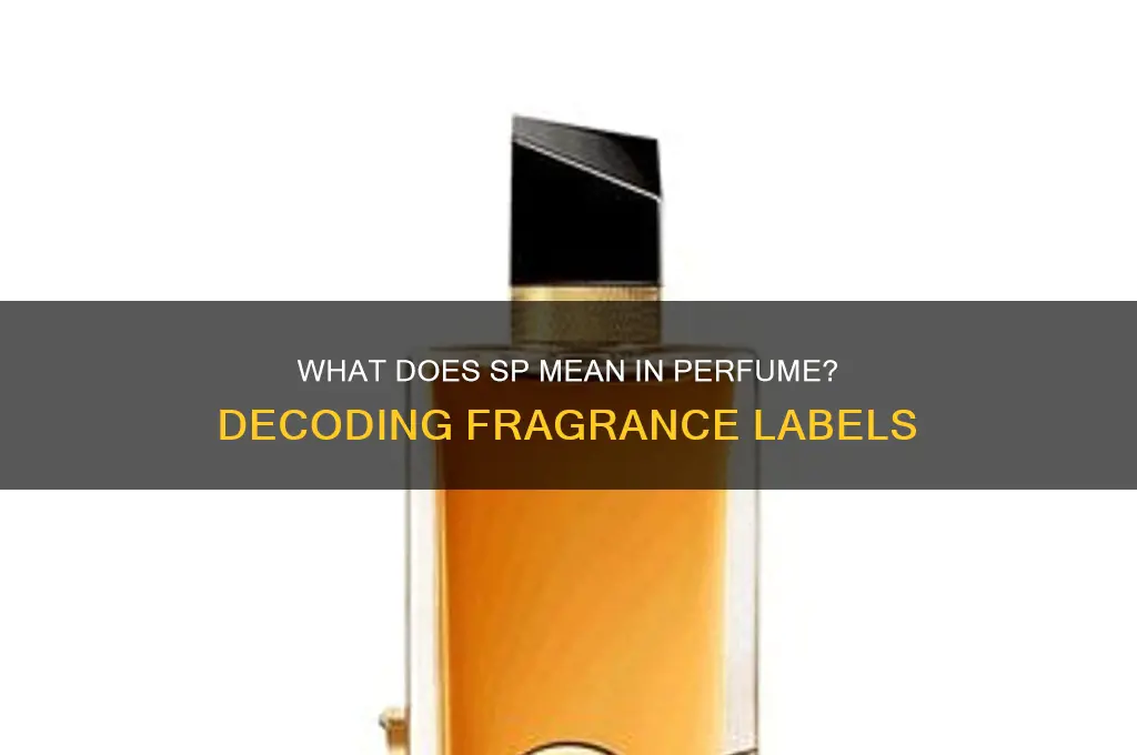 what does sp mean in perfume