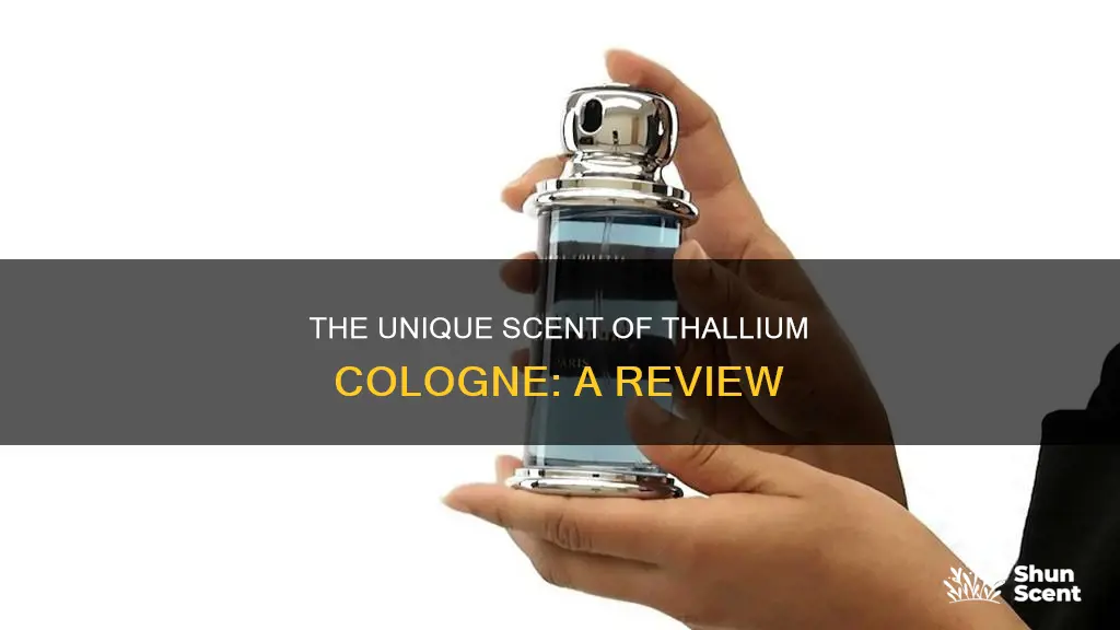 what does thallium cologne smell like