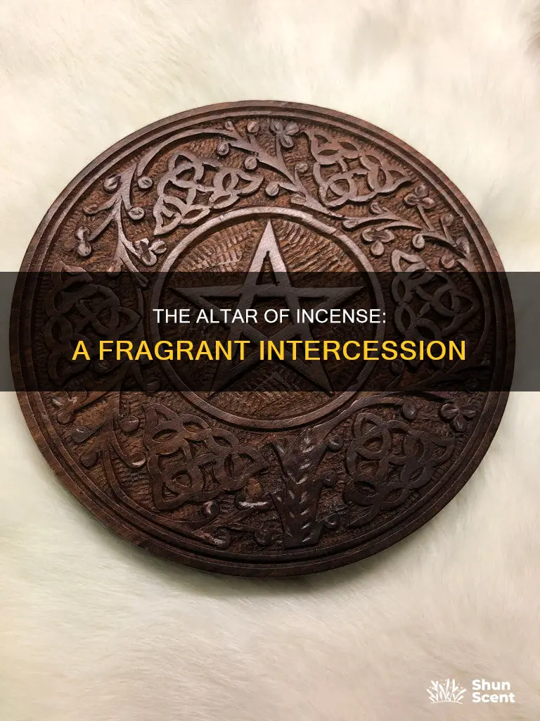 what does the altar of incense do