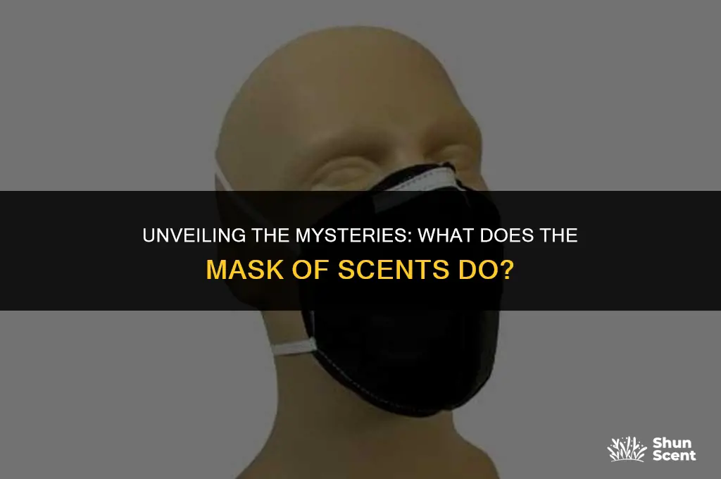what does the mask of scents do