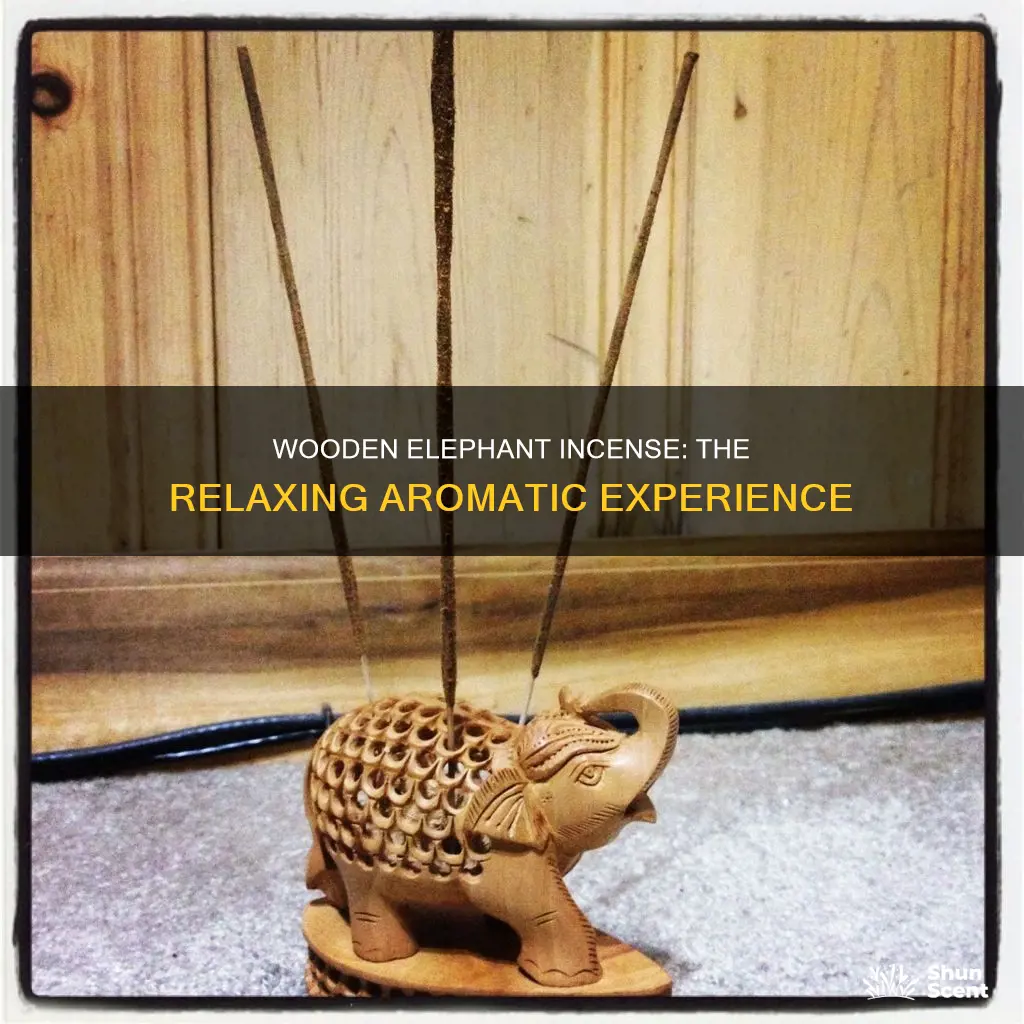 what does the wooden elephant incense