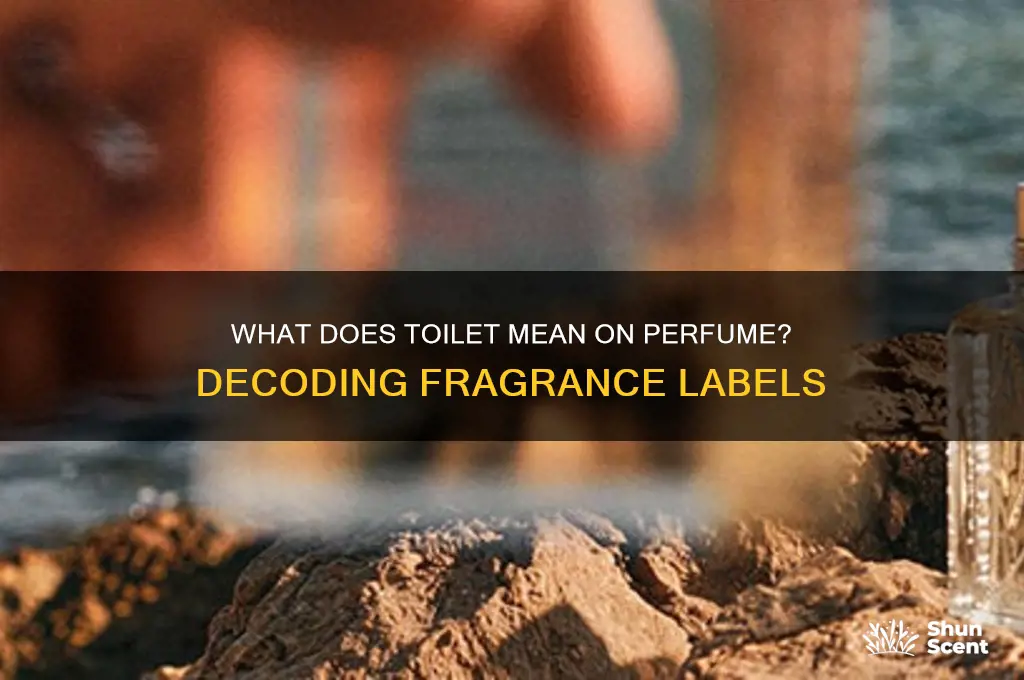 what does toilet mean on perfume