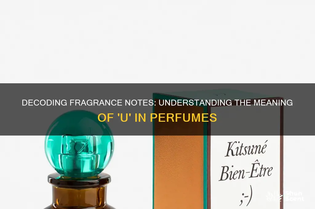 what does u mean in perfume