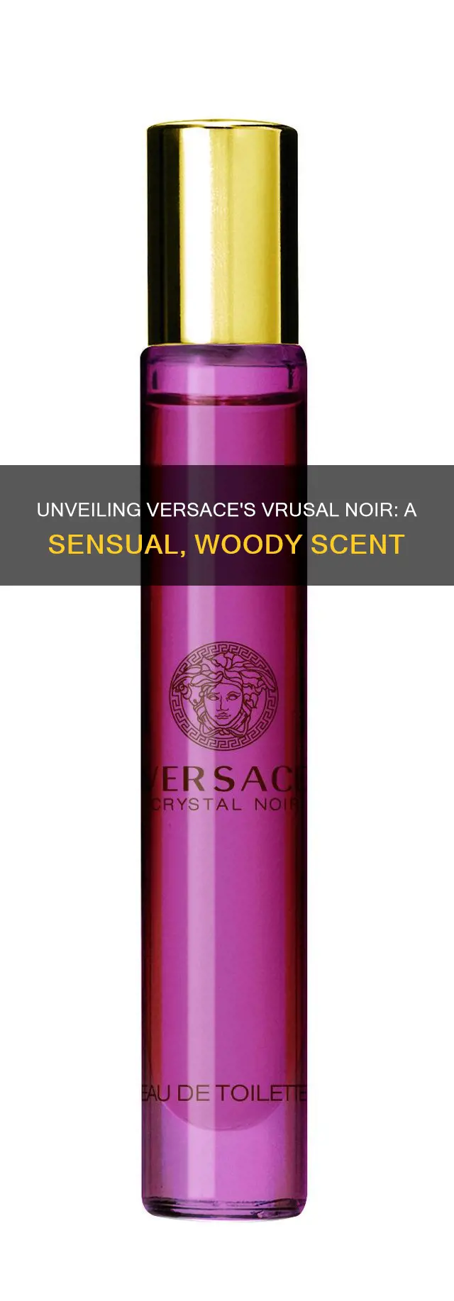 what does versave vrustal noir perfume smell like