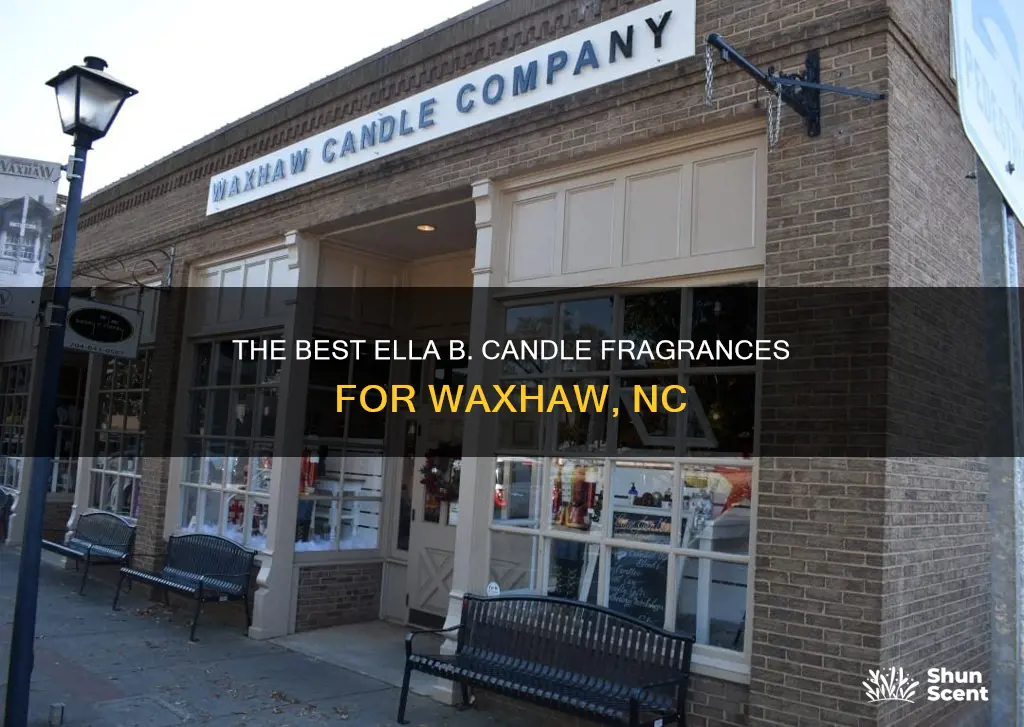 what ella b candle fragrance for waxhaw nc