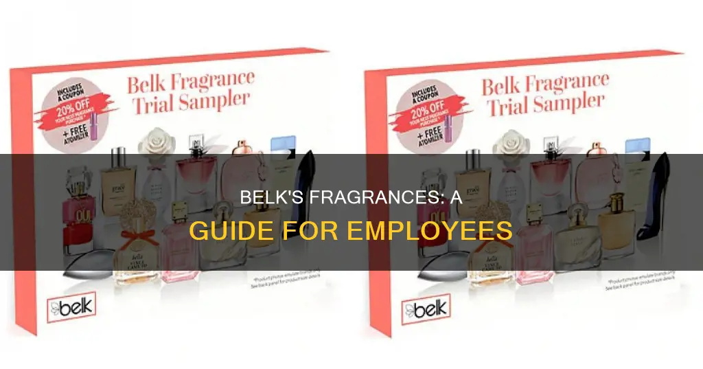 what employees need to know about belks fragrances