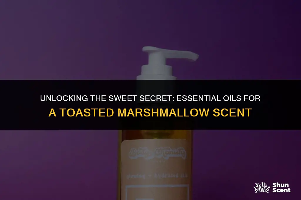 what essential oil creates toasted marshmallow scent