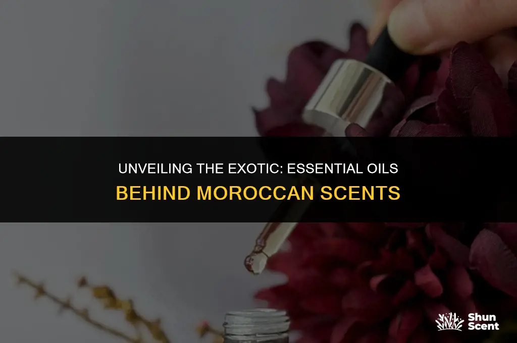 what essential oils make morrocan scent