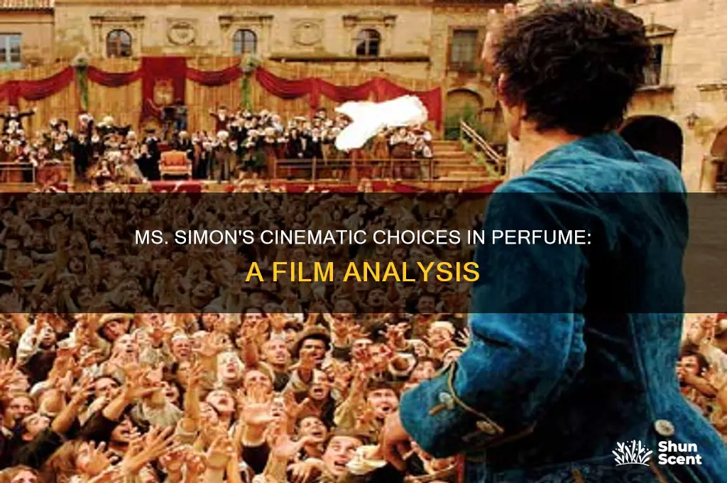 what films is ms simon watching in perfume
