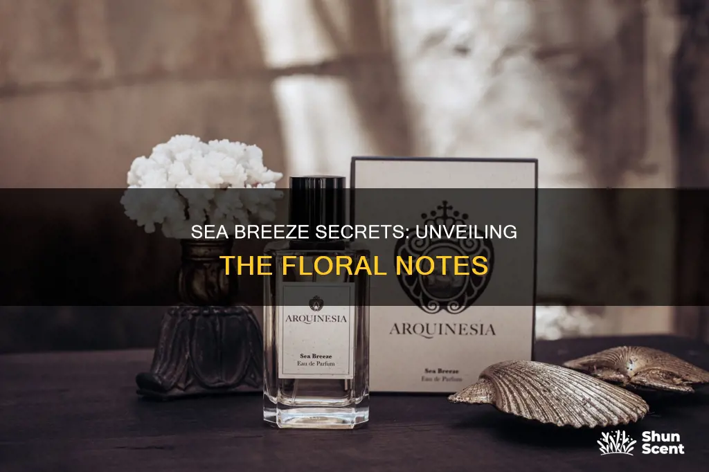 what florials are in the sea breeze fragrance