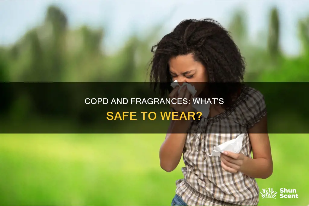 what fragrance can copd use