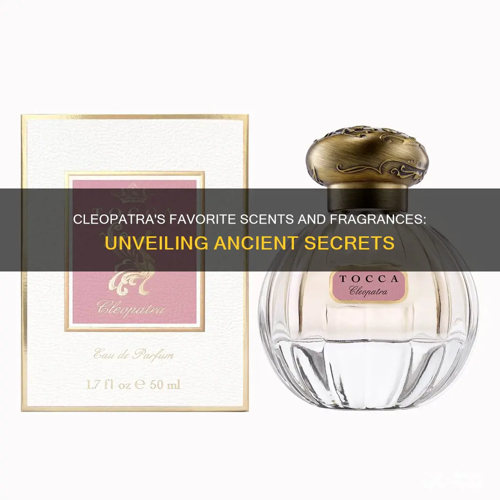what fragrance did cleopatra wear
