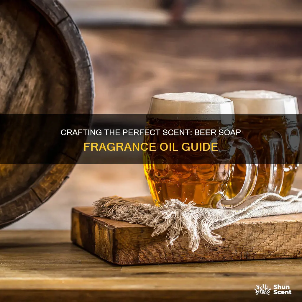 what fragrance oil to use beer soap