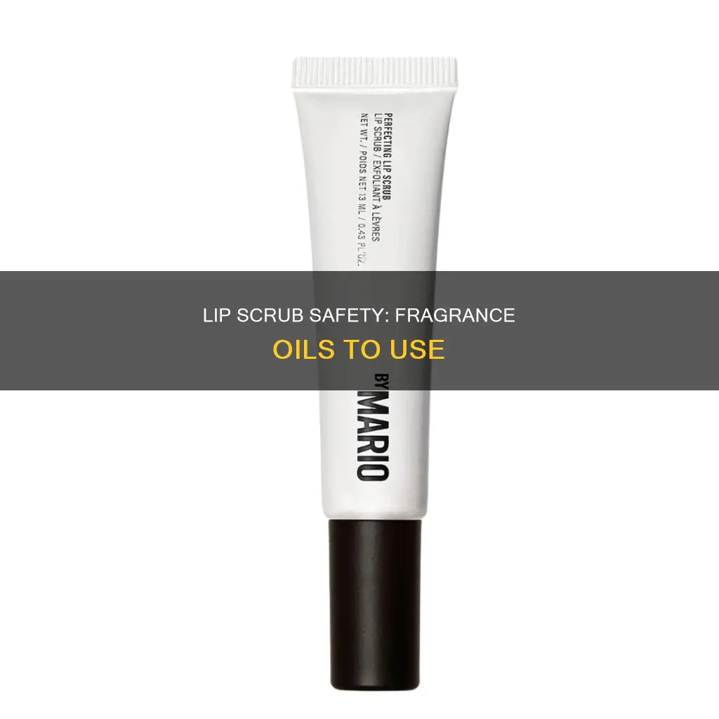 what fragrance oils are safe to use in lip scrub