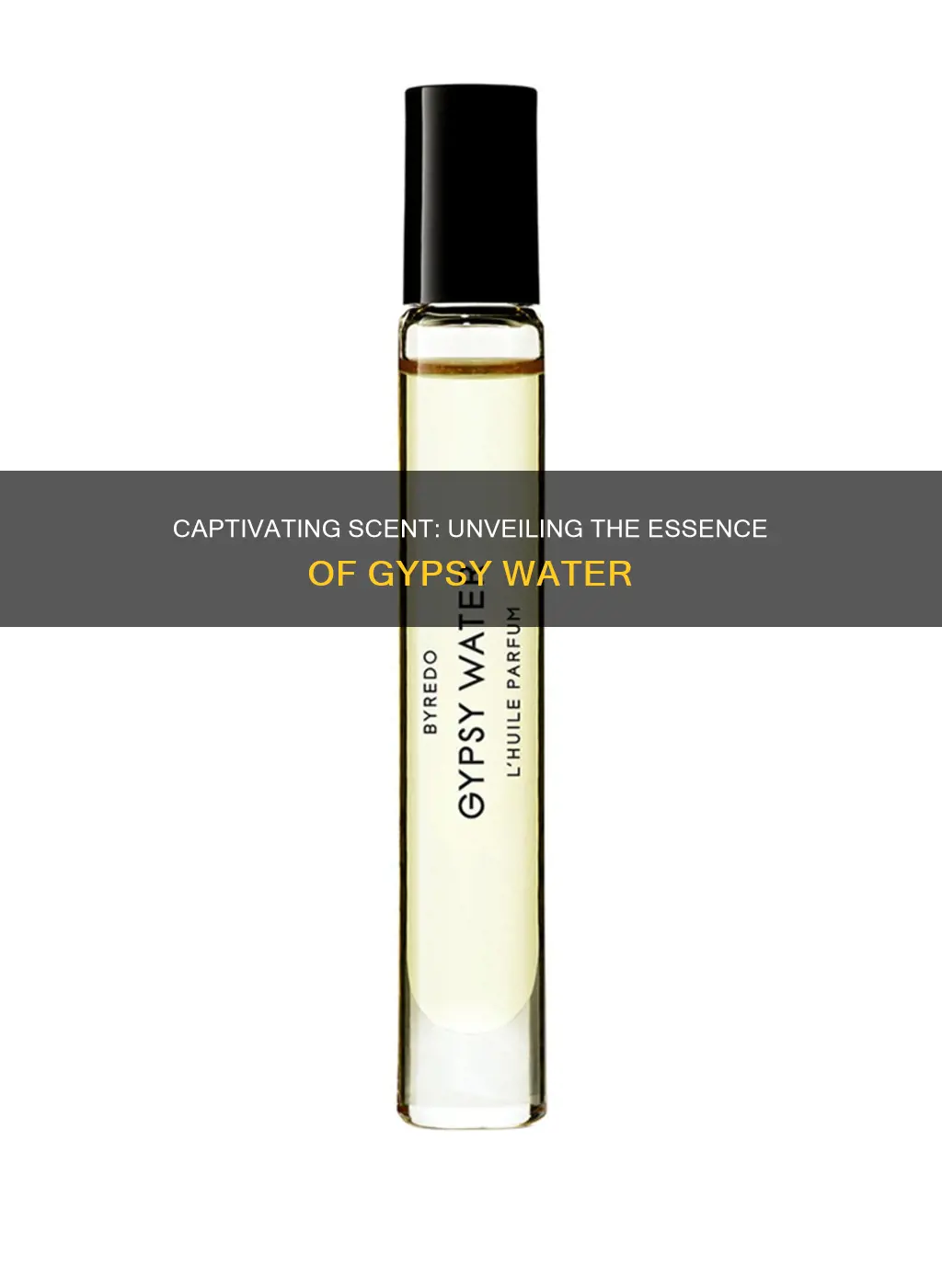 what fragrance smells like gypsy water